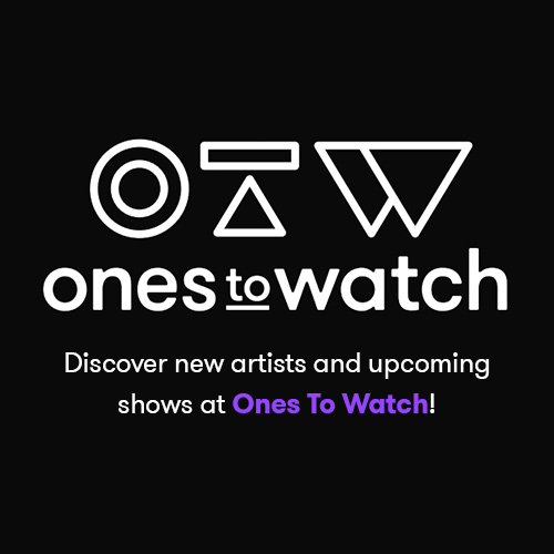 Ones To Watch